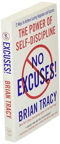 No Excuses!: The Power of Self-Discipline
