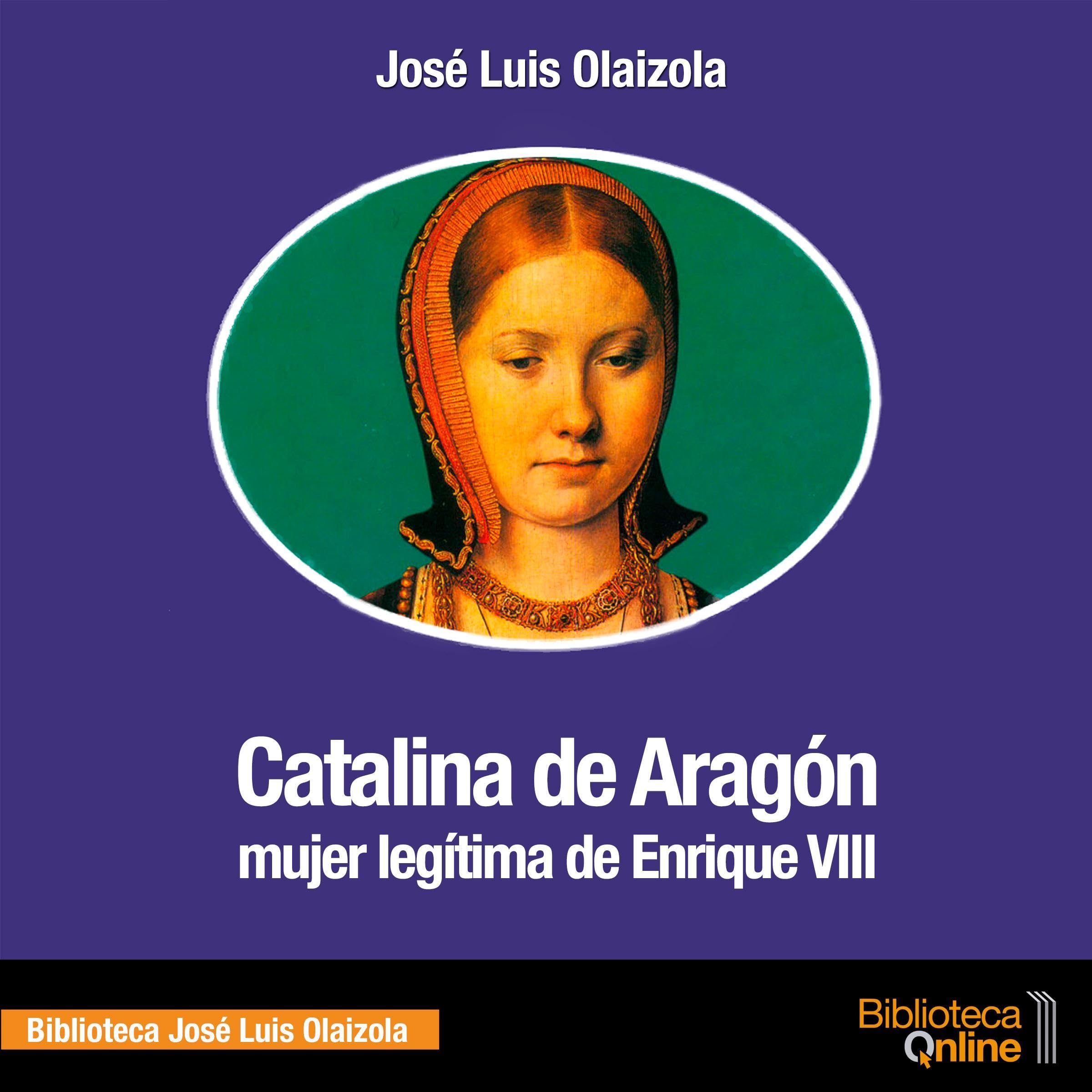 Catalina de Aragón [Catherine of Aragon]