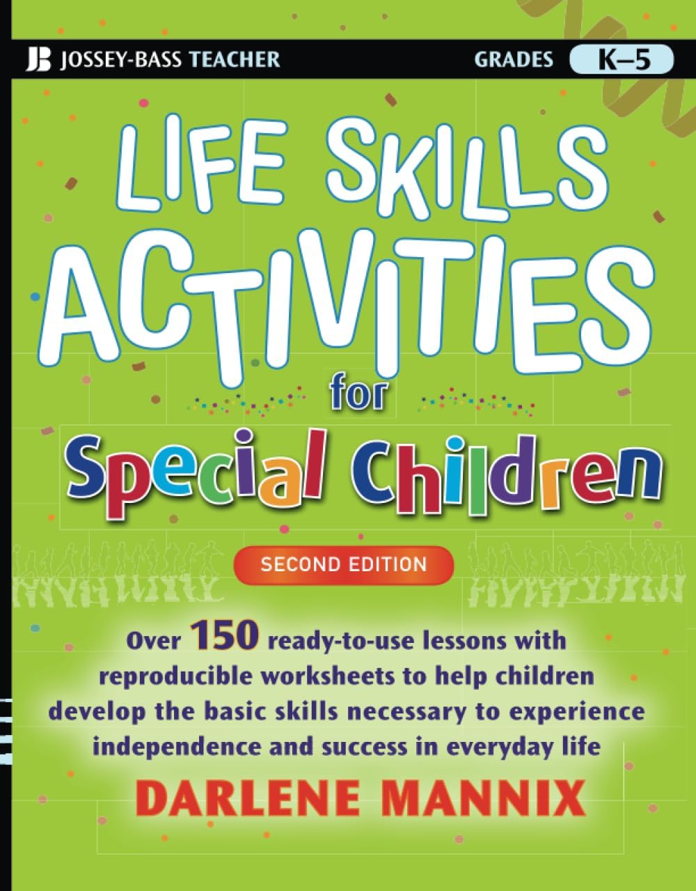 Life Skills Activities for Special Children: A Practitioners Toolkit Paperback – 18 September 2009