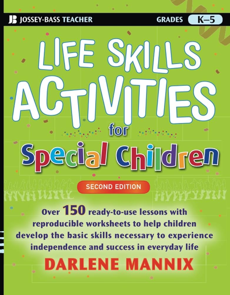 life-skills-activities-for-special-children-mannix-darlene-9780470259375-amazon-com-books for Free Printable Life Skills Worksheets For Special Needs Students Life Skills Activities for Special Children: Mannix, Darlene: 9780470259375: Amazon.com: Books for Free Printable Life Skills Worksheets For Special Needs Students