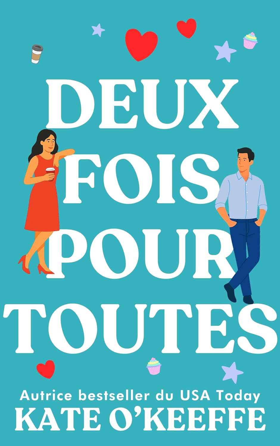 Deux fois pour toutes: Une comédie romantique (Pour toujours... ou presque t. 2) - Kate O'Keeffe (2026) Deux fois pour toutes: Une comédie romantique (Pour toujours... ou presque t. 2) - Kate O'Keeffe (2026)