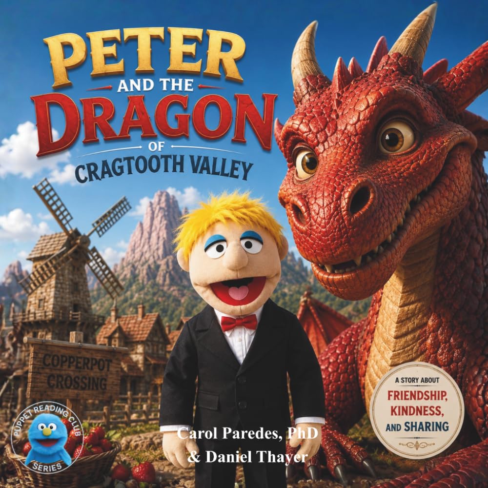 Peter and the Dragon of Cragtooth Valley: A Story About Friendship, Courage, and Sharing (Puppet Reading Club)