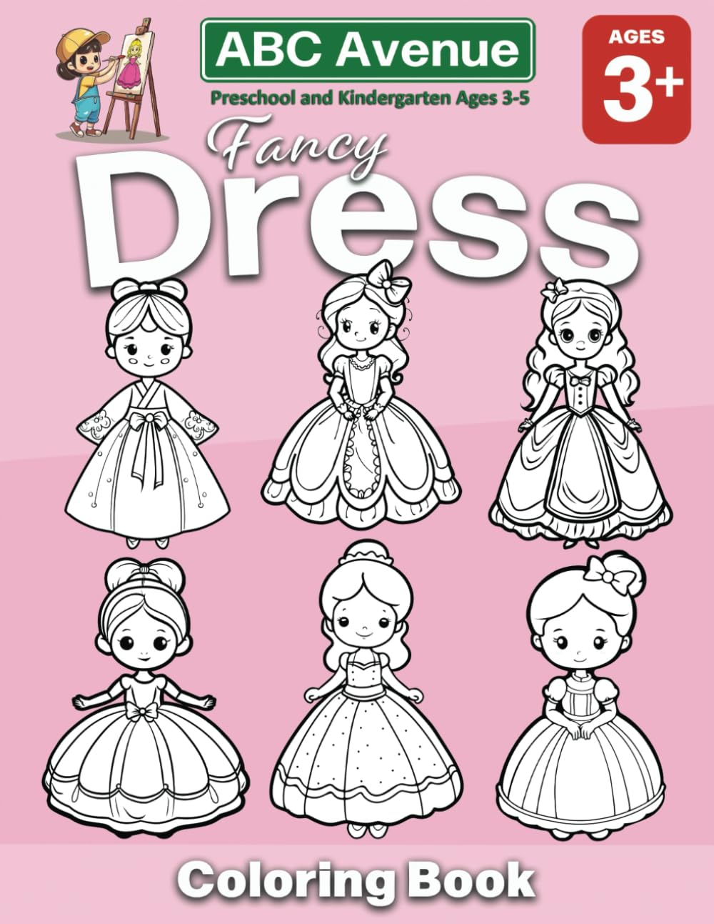 Abc Avenue Fancy Dress Coloring Book: Preschool and Kindergarten
