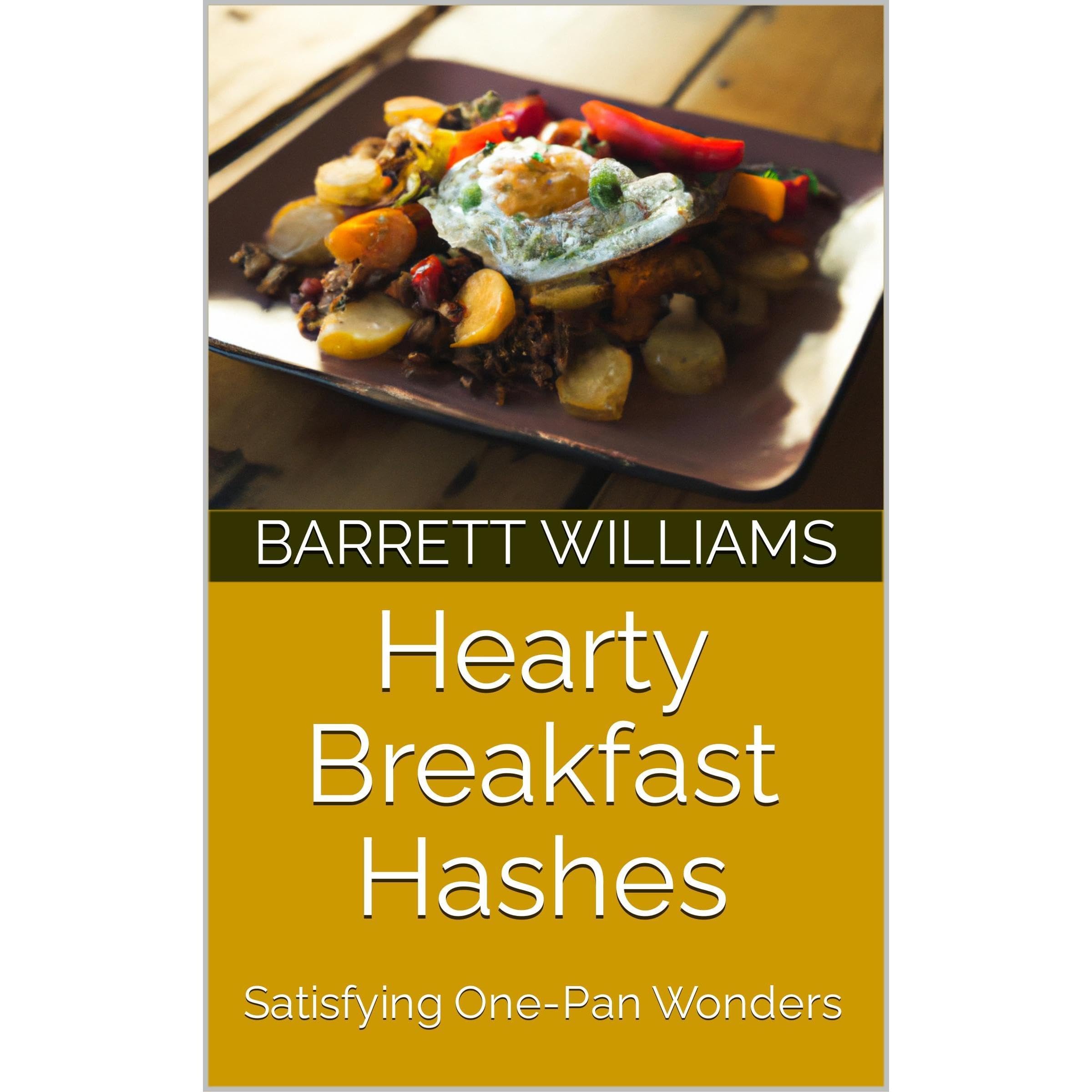 Hearty Breakfast Hashes: Satisfying One-Pan Wonders