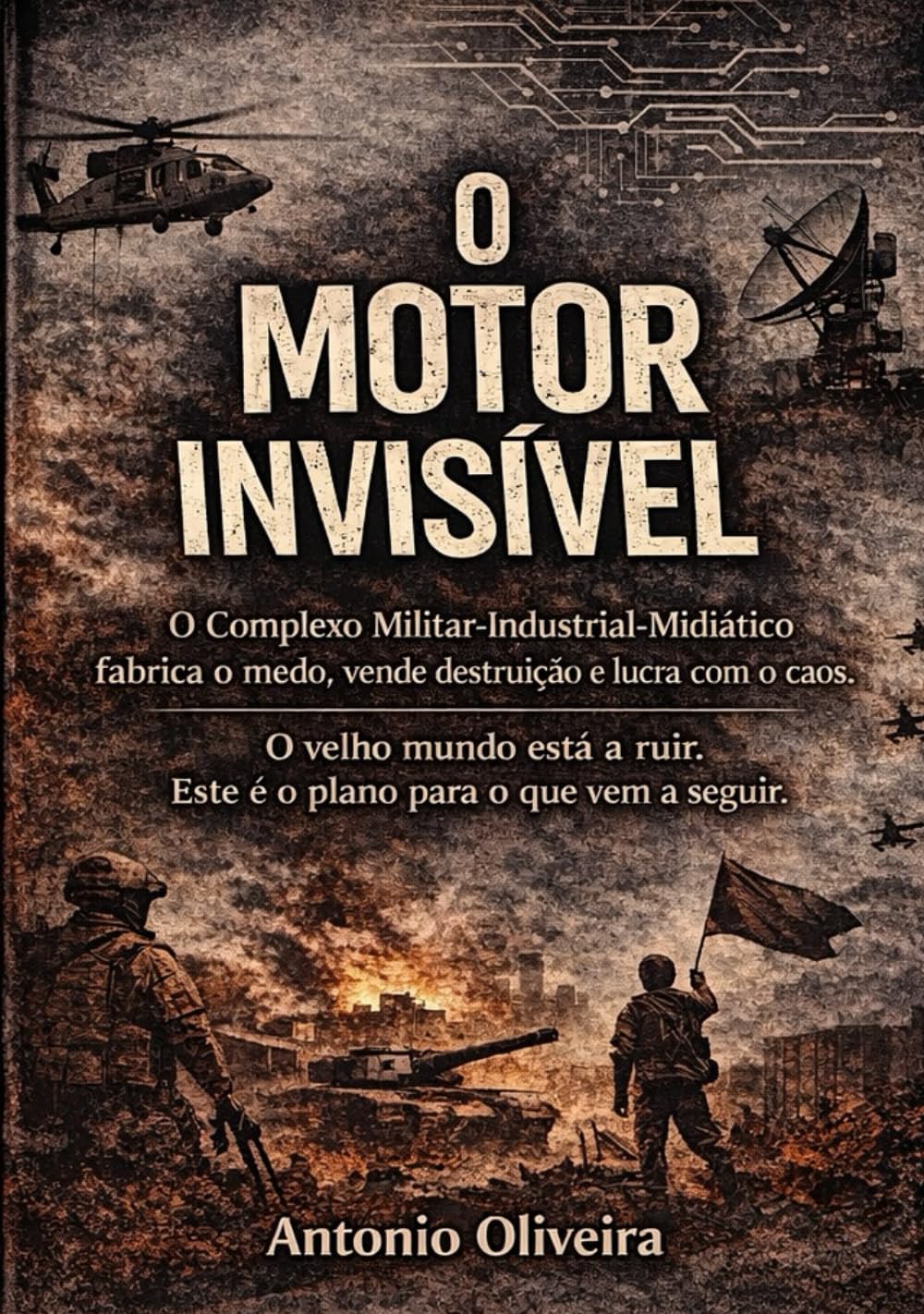 O Motor Invisível: Uma Revolução Silenciosa para Desaprender o Império, Resgatar a Memória e Recuperar o Nosso Futuro