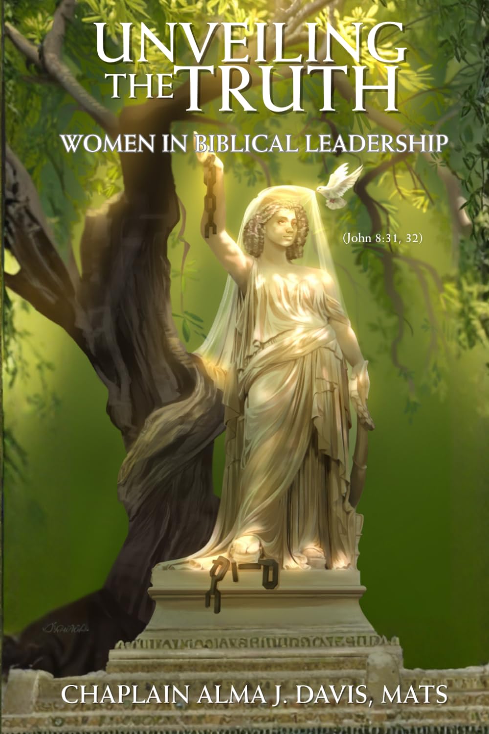 Unveiling the Truth Women in Biblical Leadership: (John 8:31, 32)