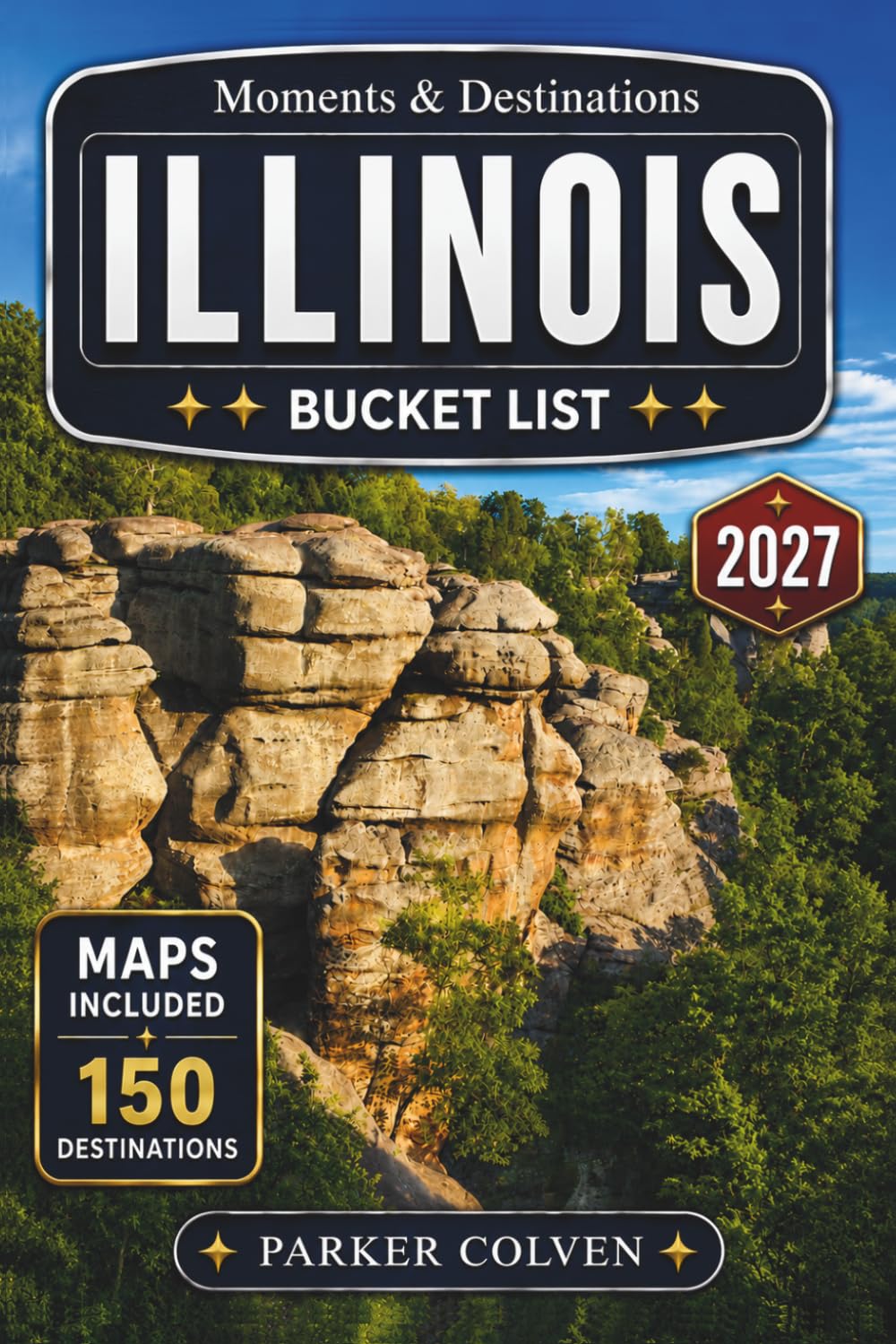Illinois Bucket List: Discover 150 Chicago Architecture Icons, Route 66 Landmarks, Mississippi River Towns, Prairie State Parks, Historic Lincoln Sites, and Scenic Midwest Road Trip Experiences