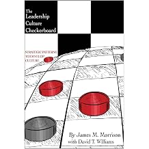 The Leadership Culture Checkerboard Strategic Patterns to Develop Culture