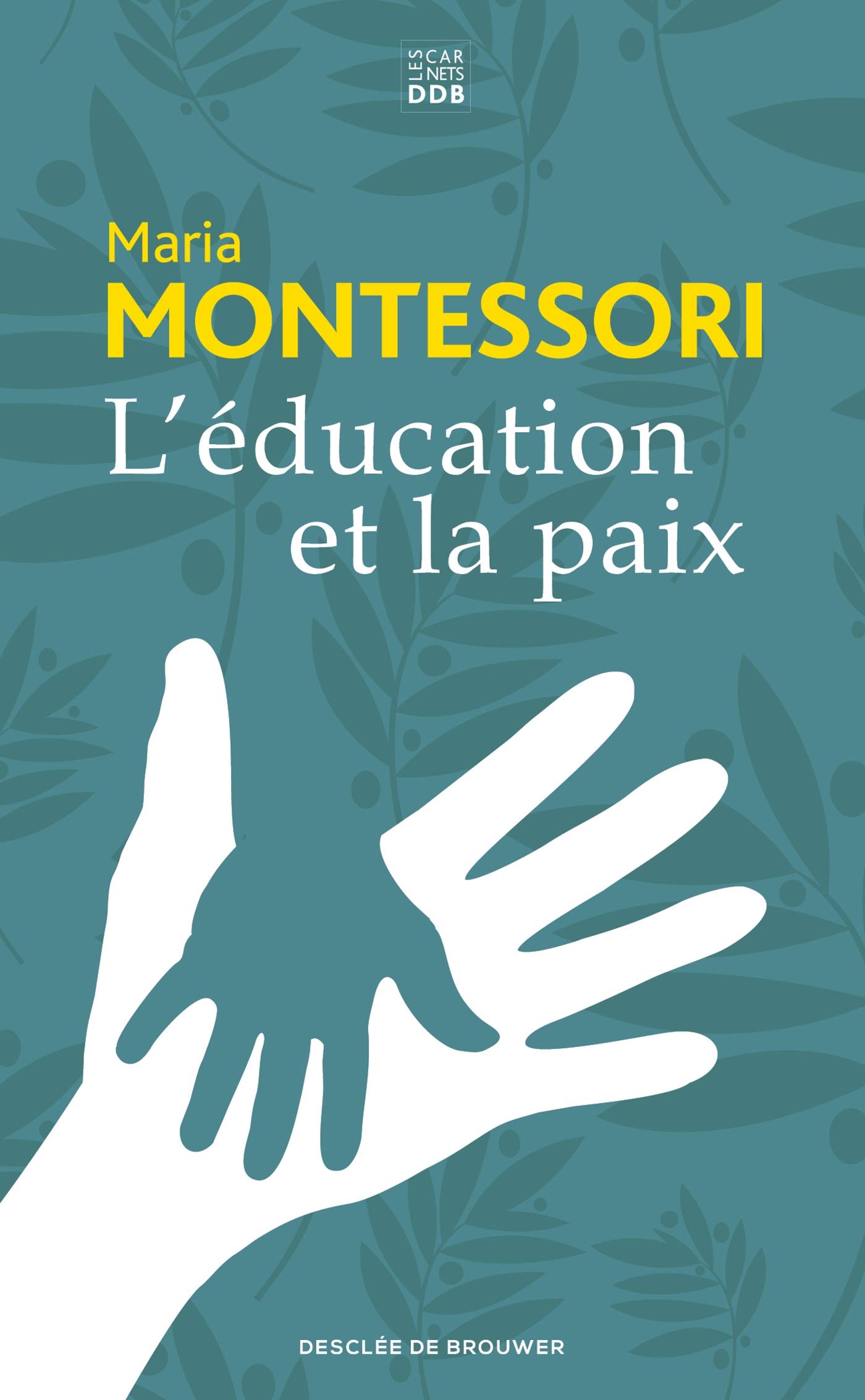 L'éducation et la paix (Carnets DDB)