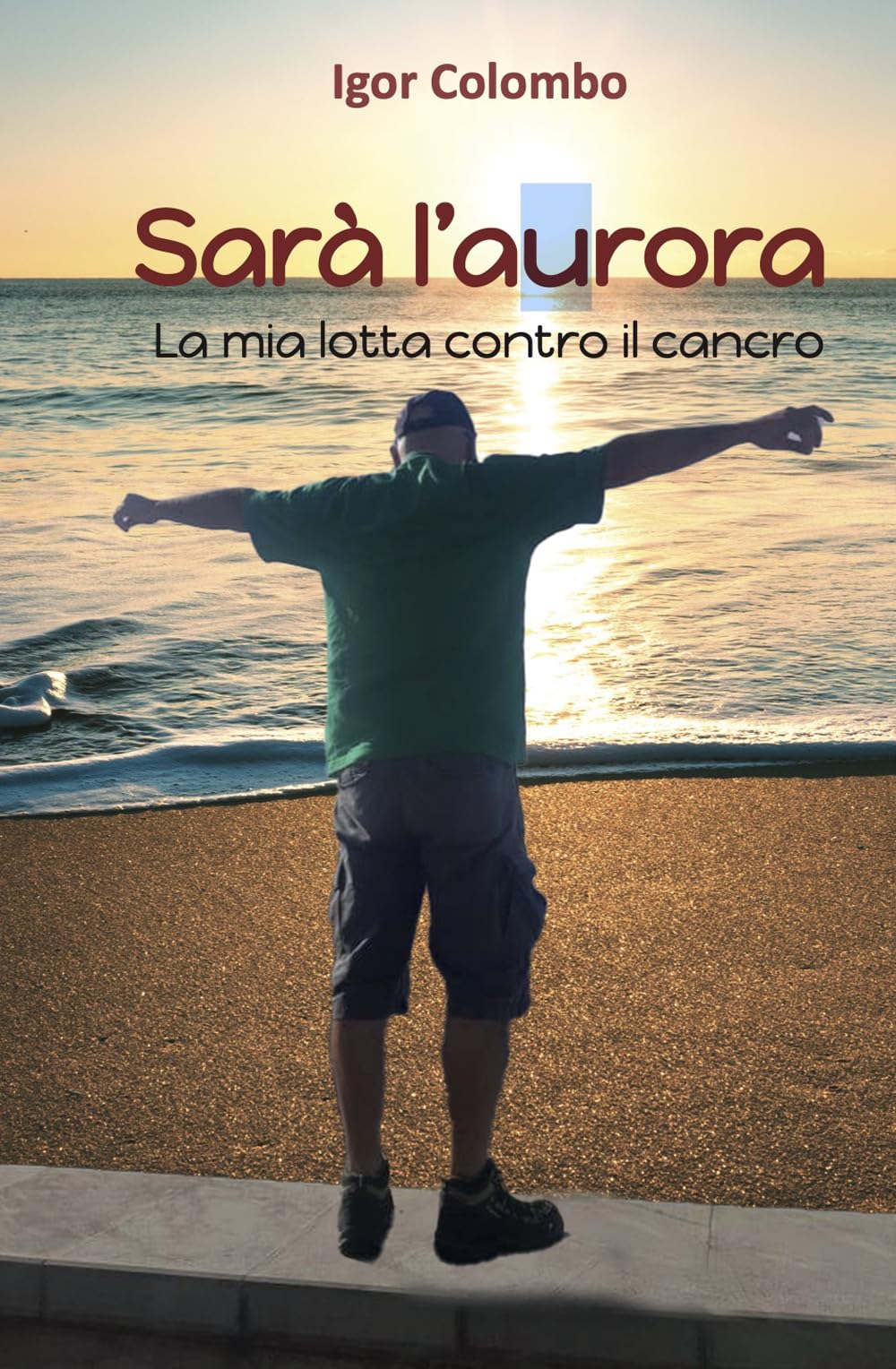 Sarà L'aurora. La Mia Lotta Contro Il Cancro - 4