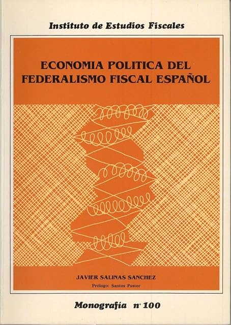 Portada de Economia Politica y Federalismo Fiscal Español