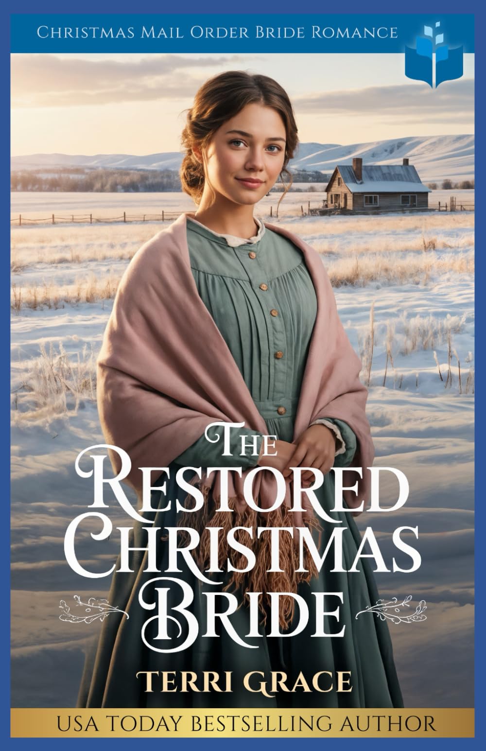 The Restored Christmas Bride: Christmas Mail Order Bride Romance (Christmas Mail Order Brides Western Romance)