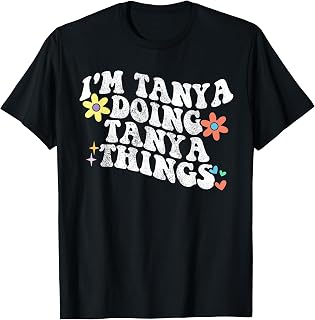 Retro Groovy Im TANYA Doing TANYA Things Funny Mother's Day T-Shirt