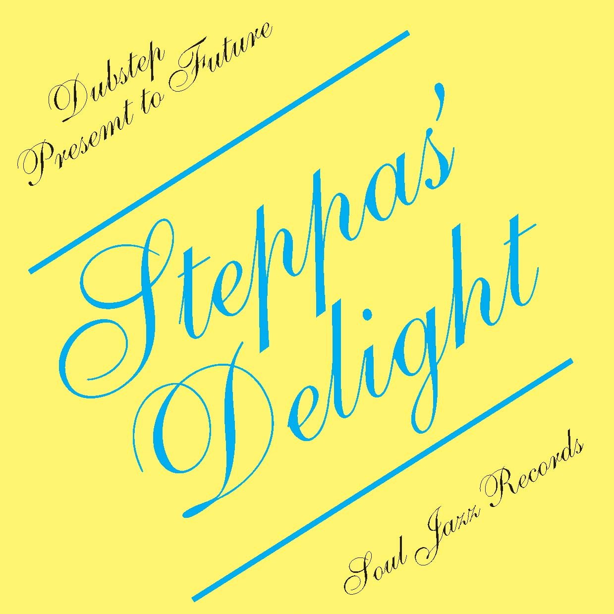 Soul Jazz Records Presents Steppas' Delight (Dubstep Present to Future)