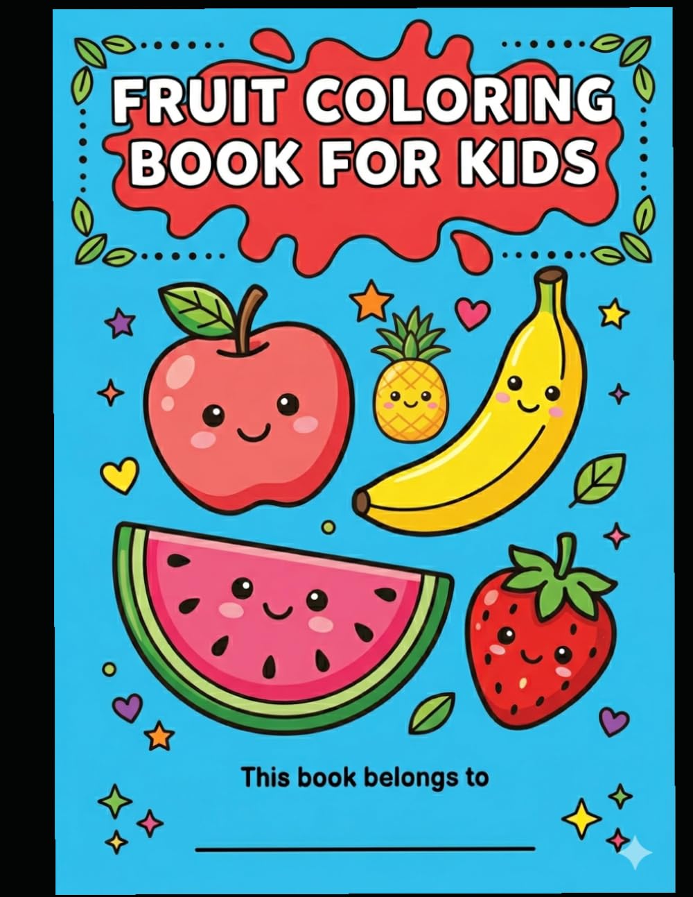 FRUIT COLORING BOOK FOR KIDS: Fun and Easy Fruit Coloring Pages