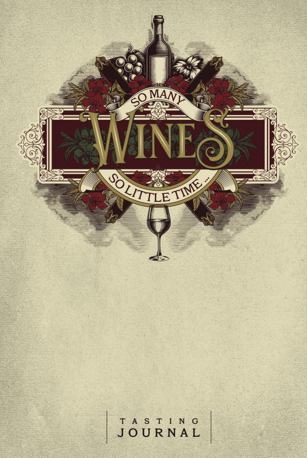 Wine Tasting Journal: Wine Tracker to Review, Rate & Record 120 Wines for Wine Lovers & Collectors | Hardcover