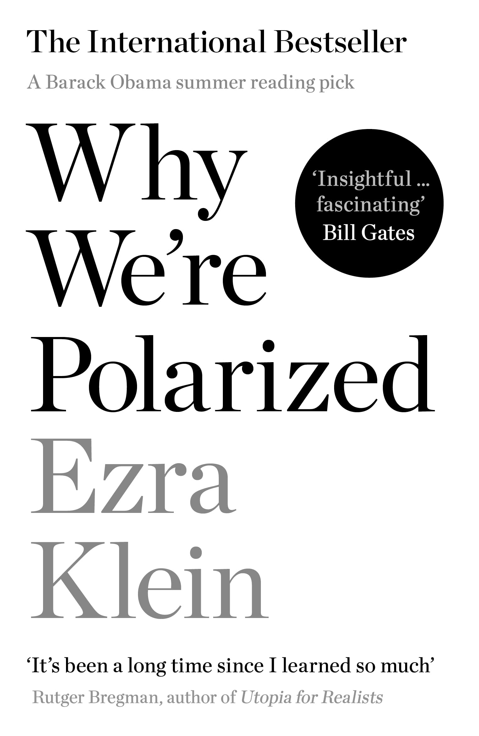 WHY WE'RE POLARIZED
