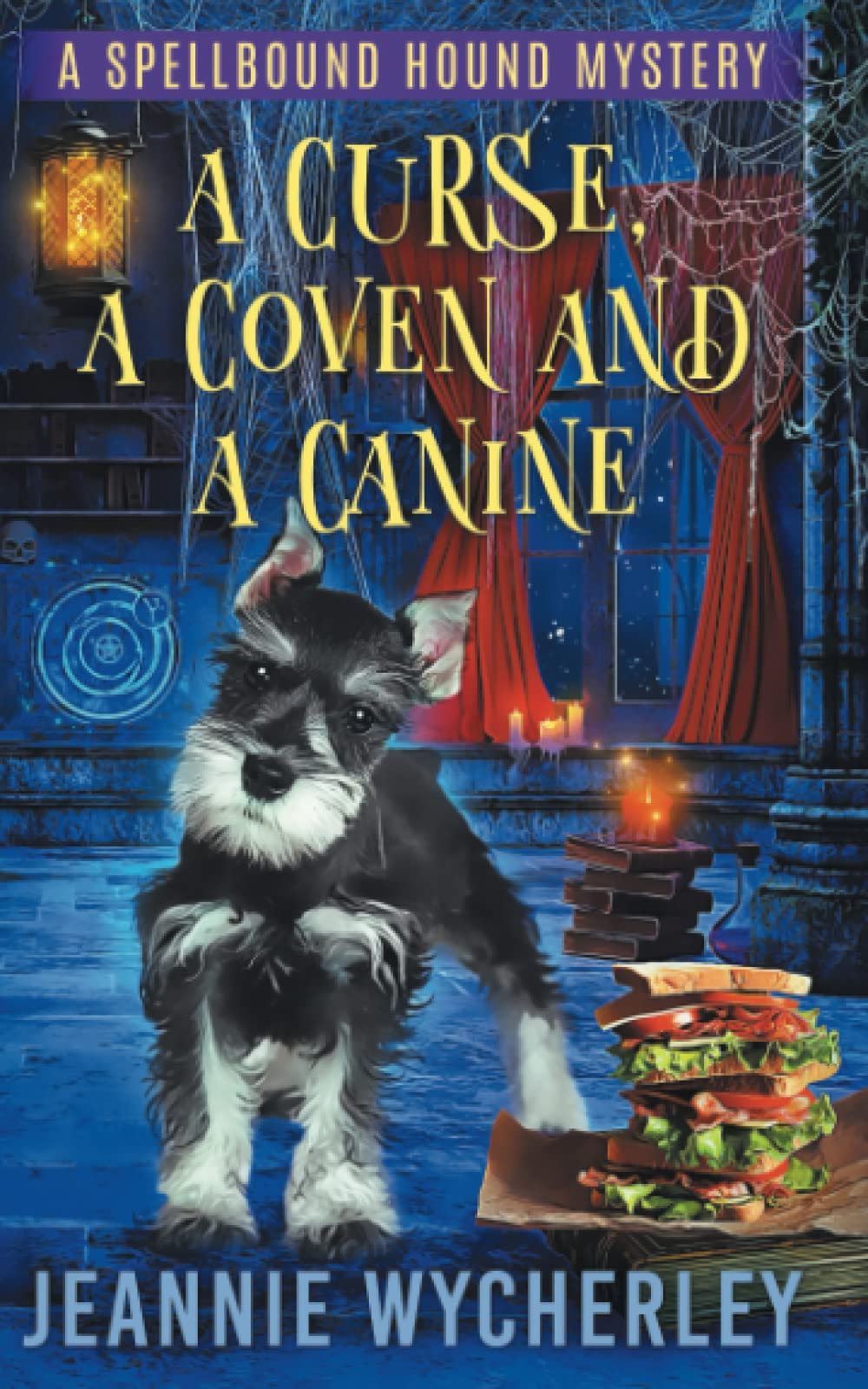 A Curse, a Coven and a Canine: A Paranormal Animal Cozy Mystery: 2 (Spellbound Hound Magic and Mystery)