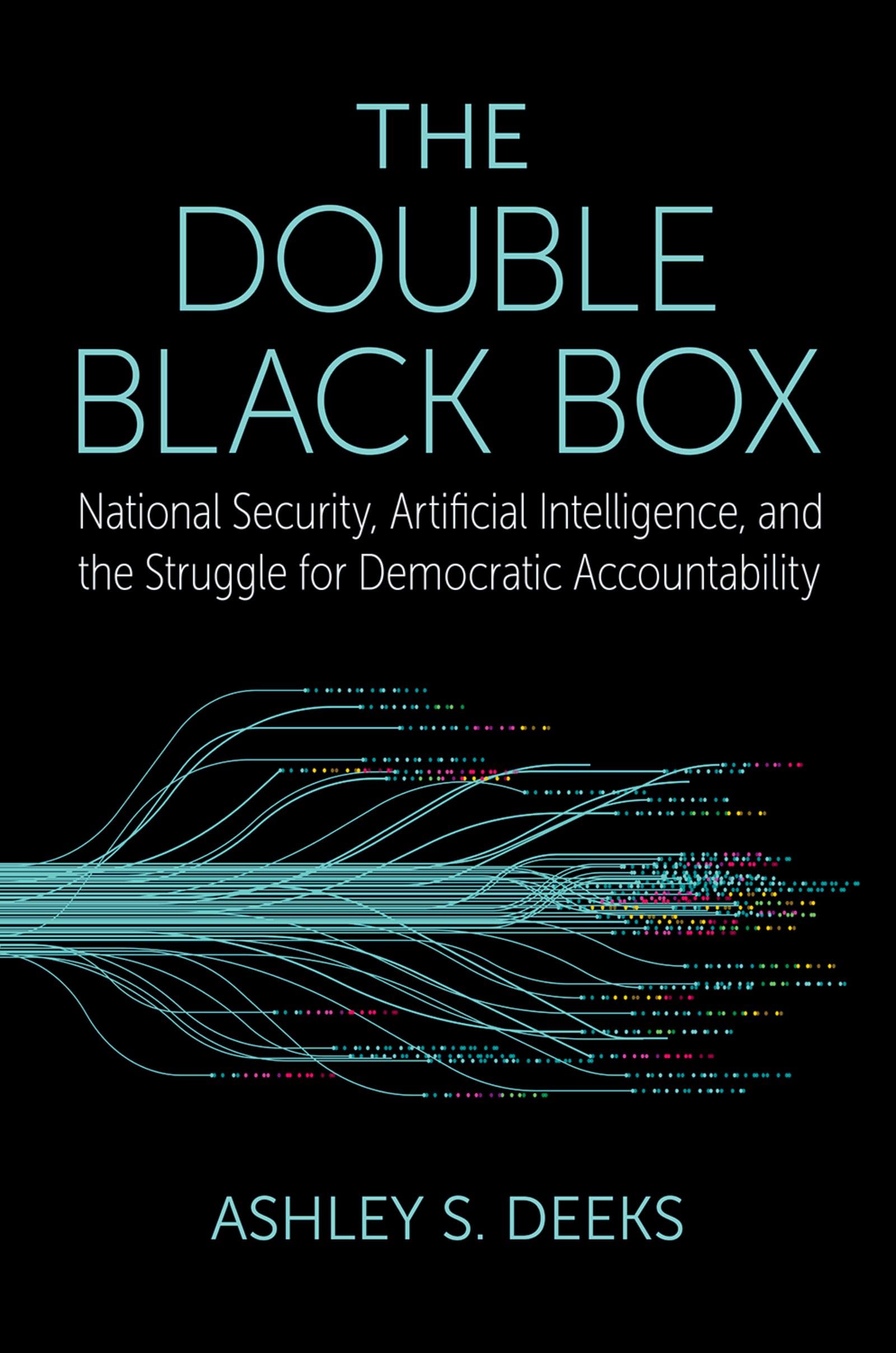 The Double Black Box: National Security, Artificial Intelligence, and the Struggle for Democratic Accountability