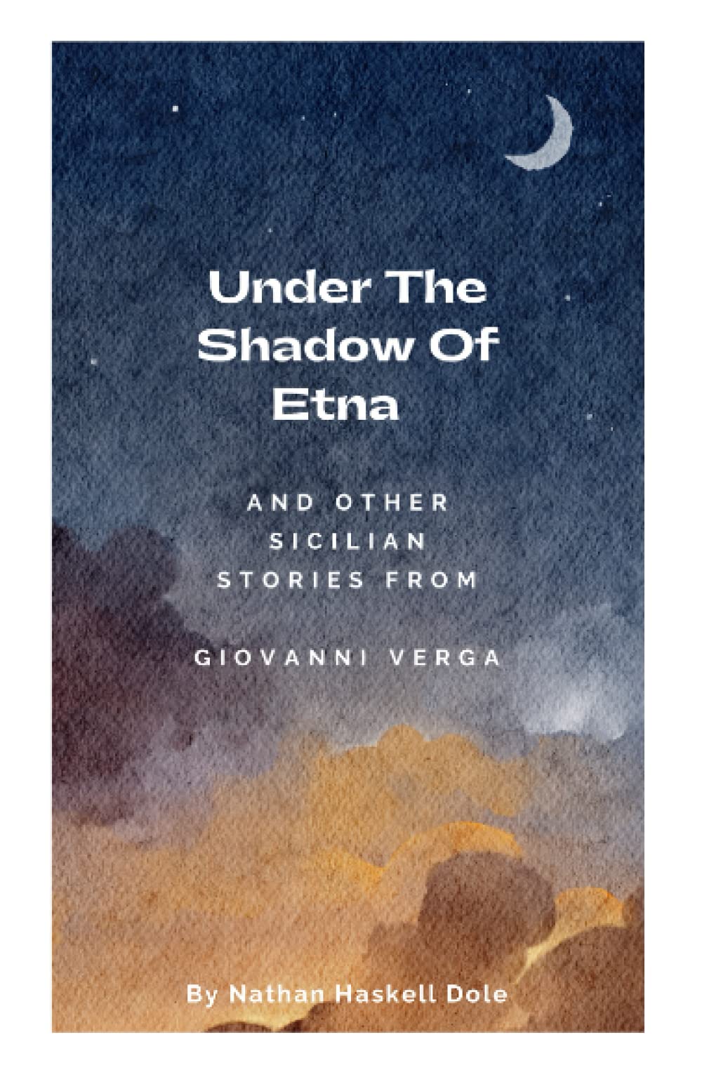 Under the Shadow of Etna and Other Sicilian Stories