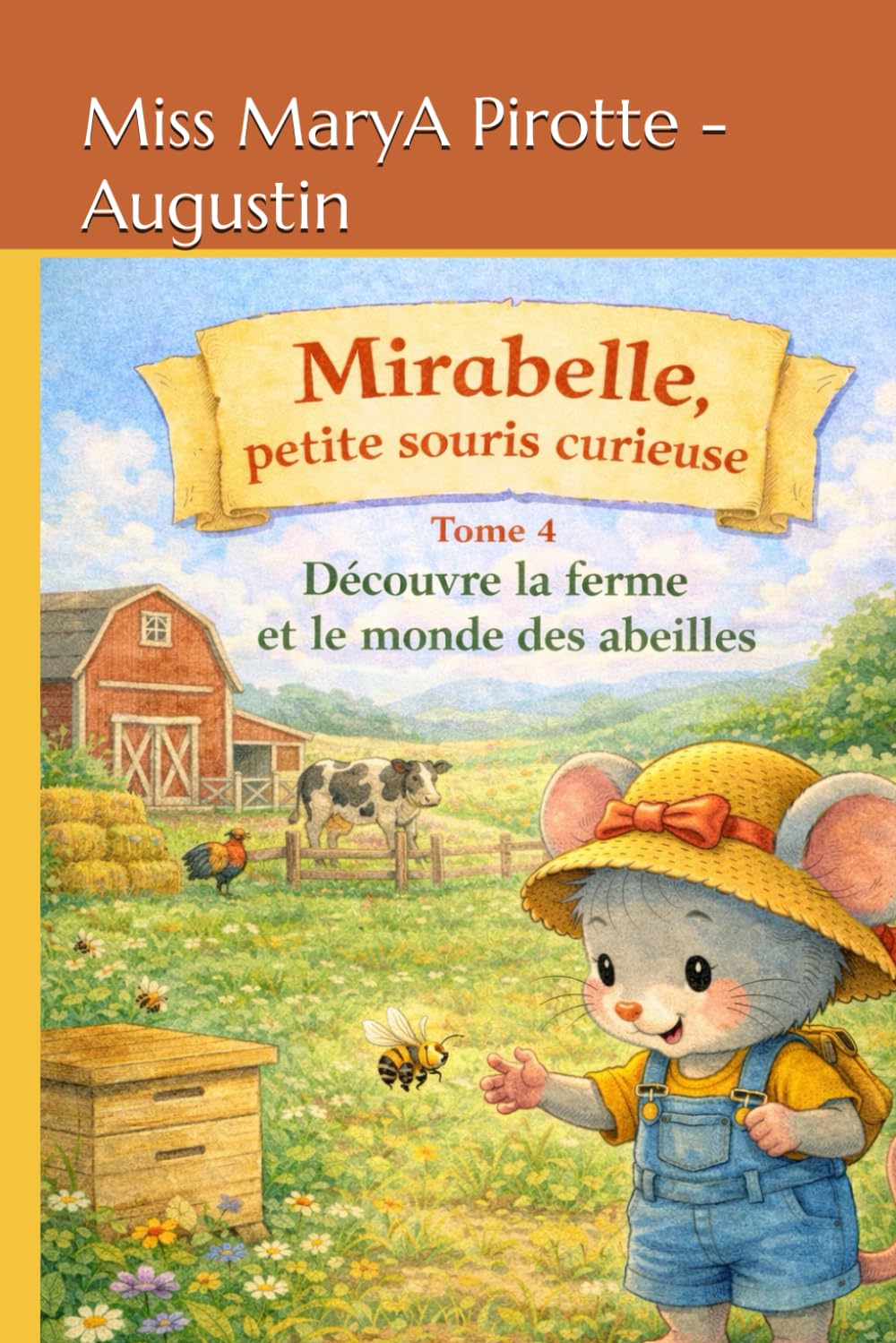Mirabelle petite souris curieuse: Découvre la ferme et le monde des abeilles