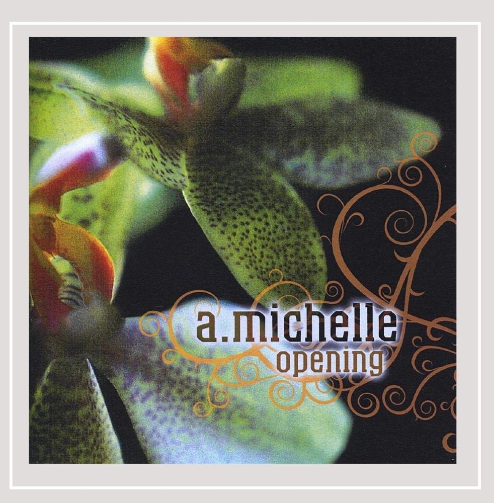 Opening [Audio CD] A. Michelle