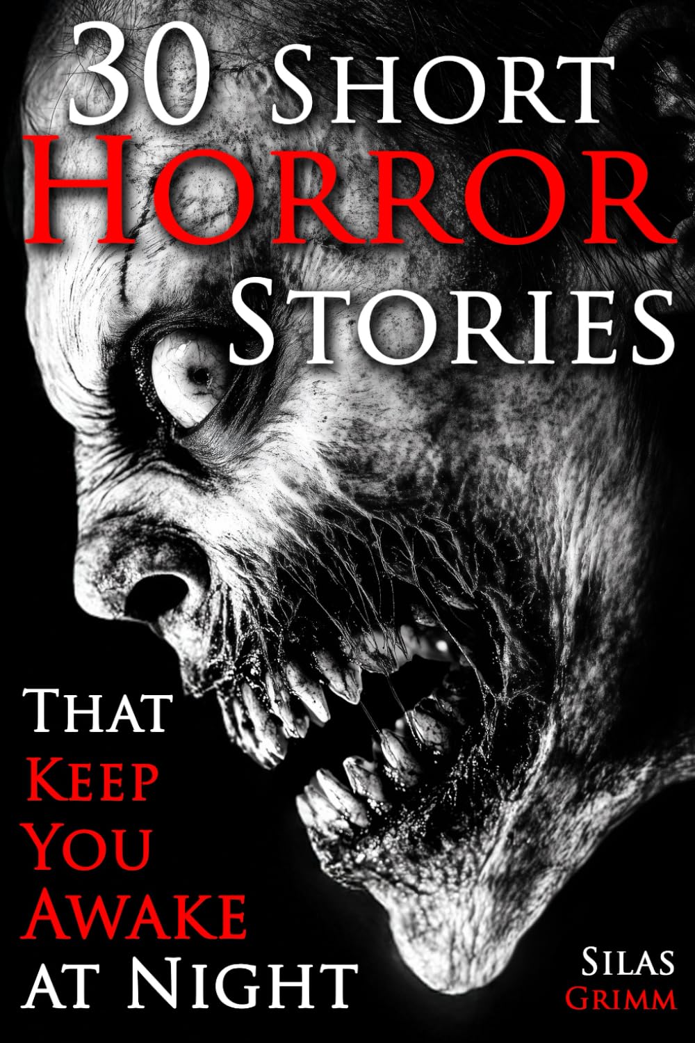 30 Short Horror Stories That Keep You Awake at Night: A Chilling Horror Short Stories Anthology, Horror Anthology Short Stories, Horror Short Stories ... Stories Book for Adults: 2 (Sleepless Nights)