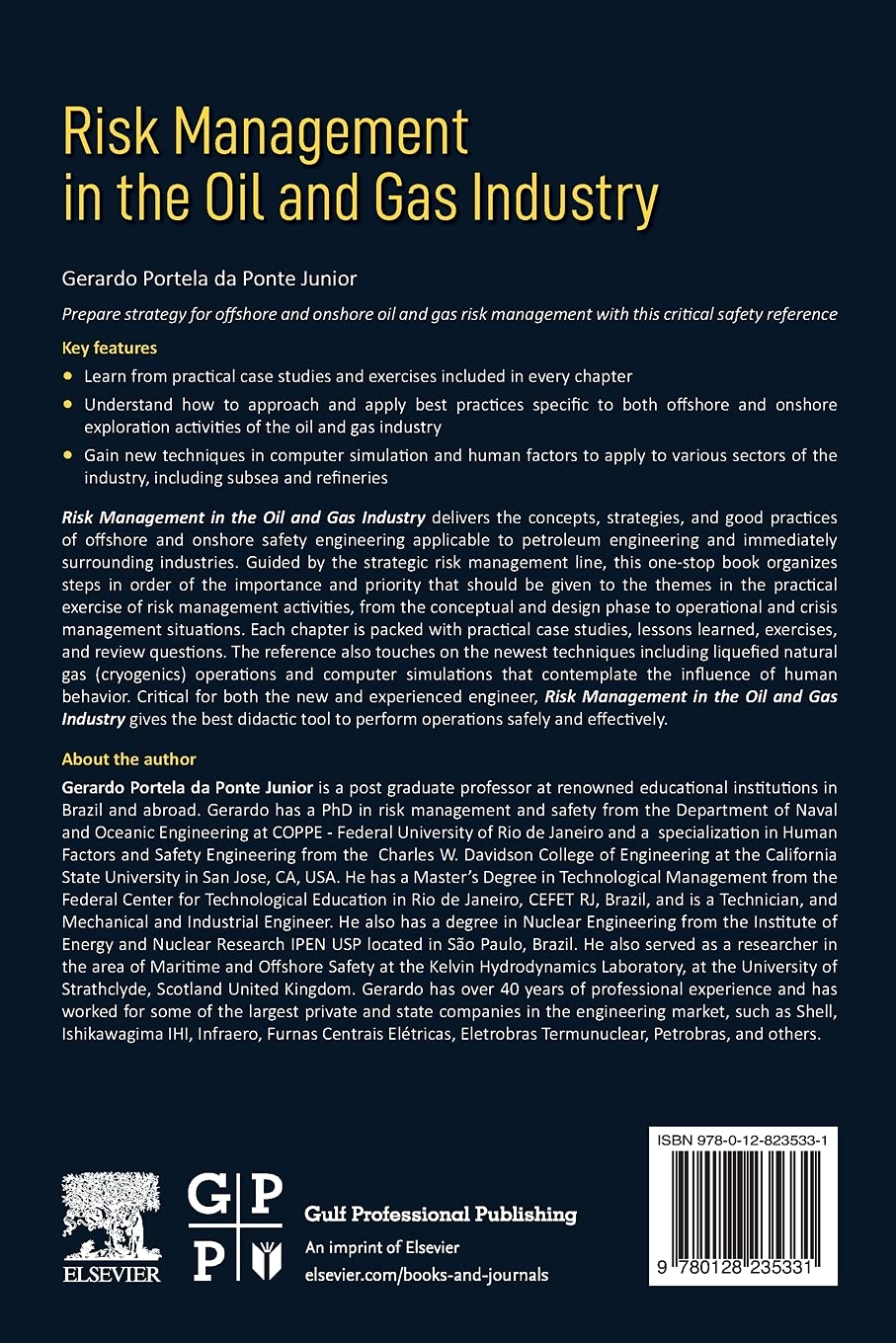 Risk Management in the Oil and Gas Industry: Offshore and Onshore Concepts and Case Studies