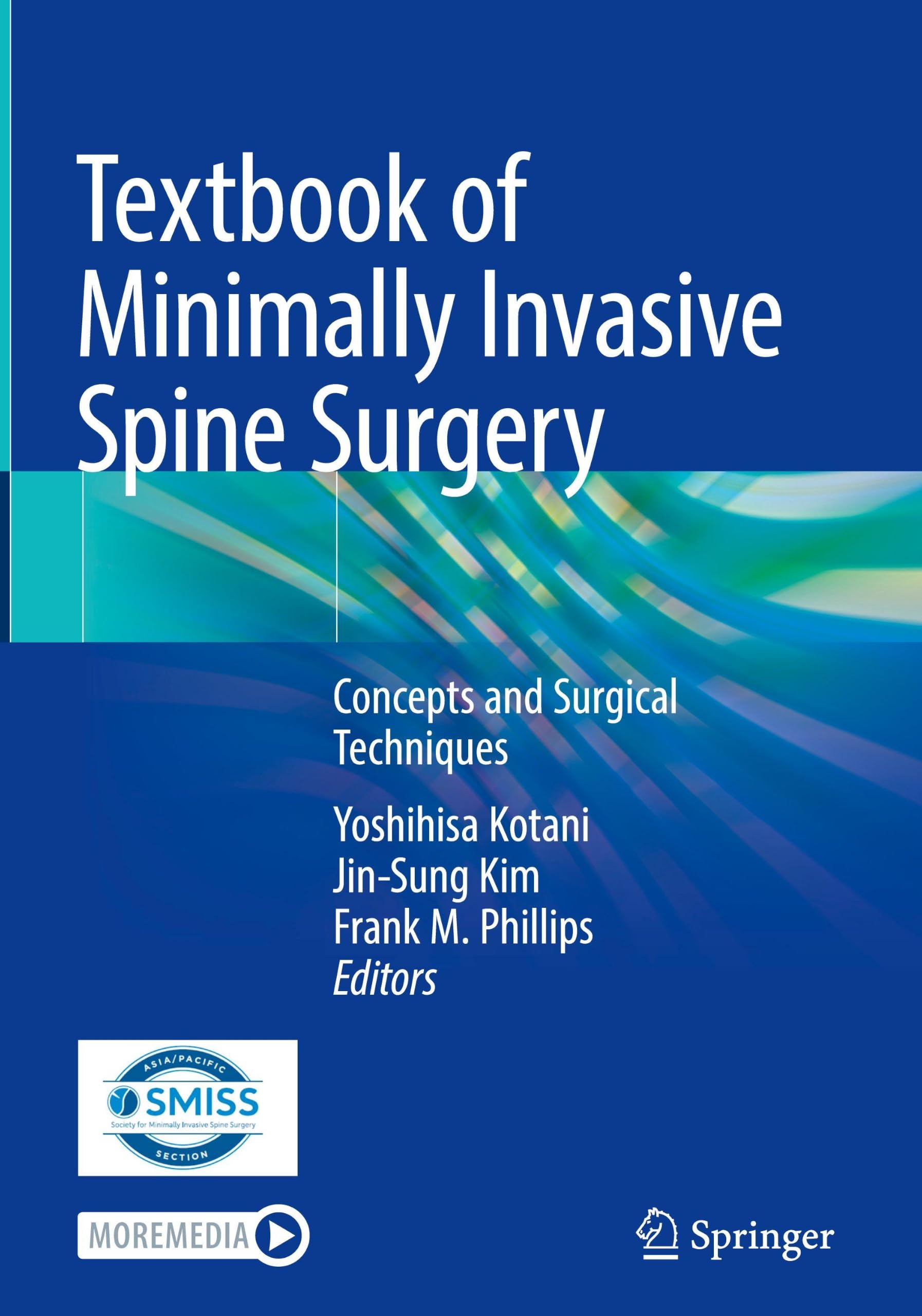 Textbook of Minimally Invasive Spine Surgery: Concepts and Surgical Techniques
