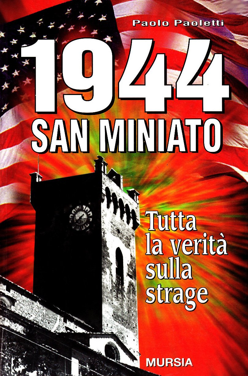 1944 San Miniato. Tutta La Verità Sulla Strage - 4