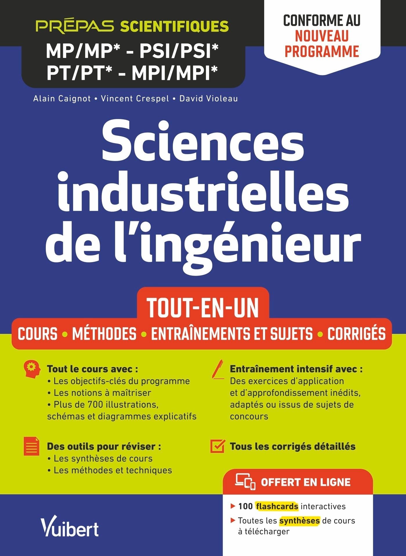 Sciences industrielles de l'ingénieur MP/MP* PSI/PSI* PT/PT* MPI/MPI*- Tout-en-un - Conforme au nouveau programme: Cours - Synthèse - Méthodes détaillées - Exercices et sujets de concours corrigés