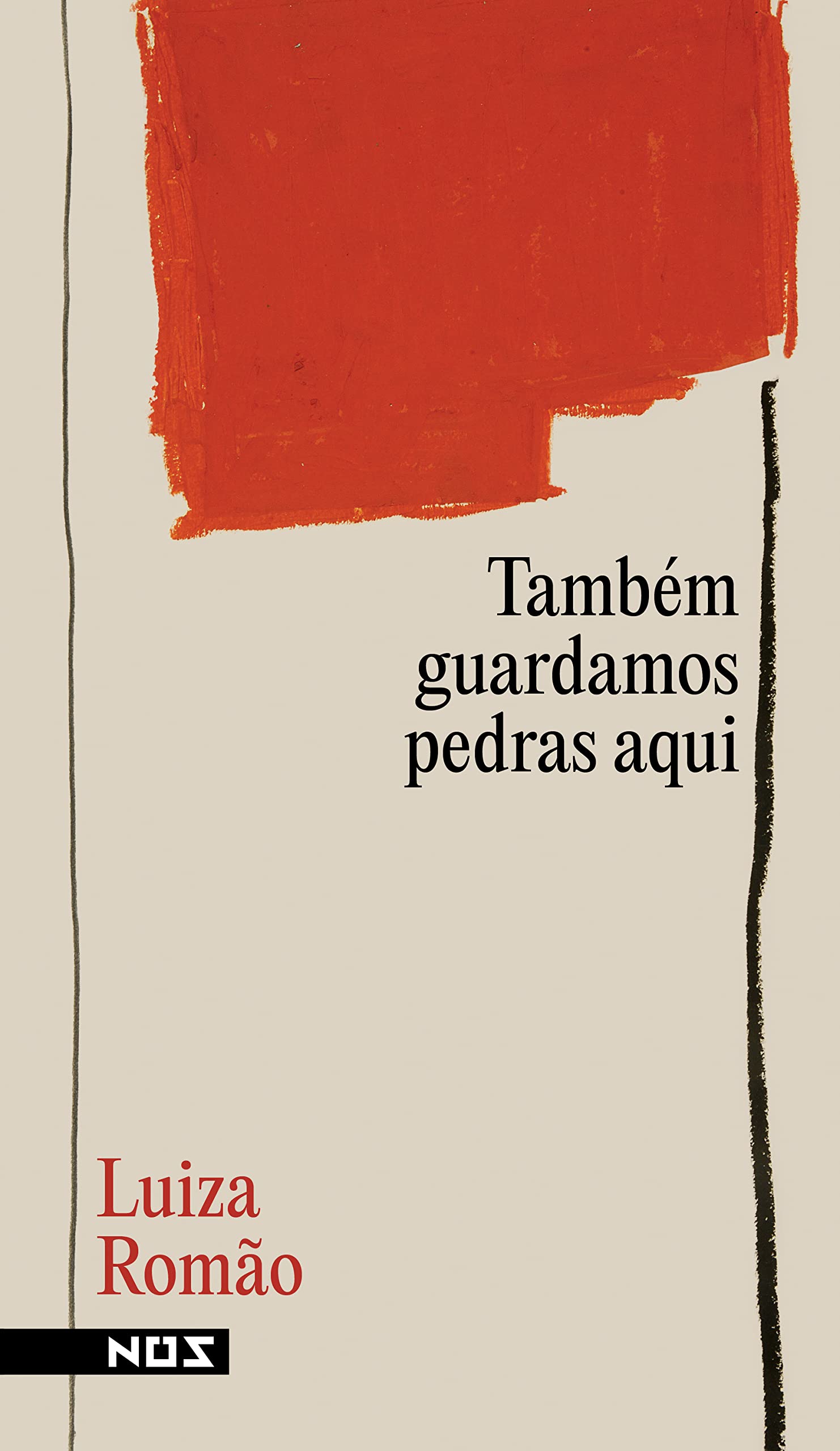 Também guardamos pedras aqui Roman Poésie Féministe Luiza Romão Jabuti