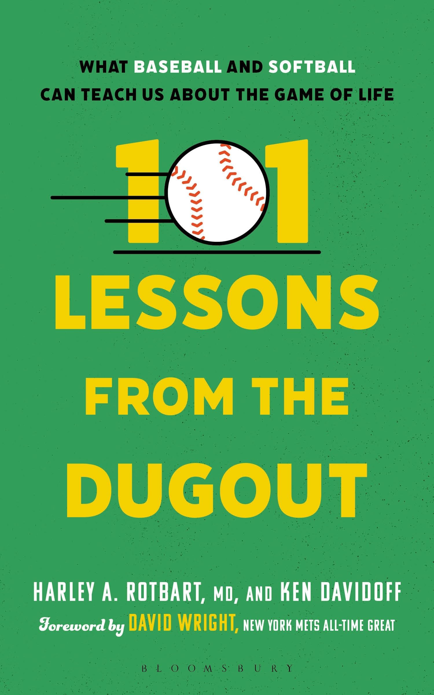 101 Lessons from the Dugout: What Baseball and Softball Can Teach Us About the Game of Life