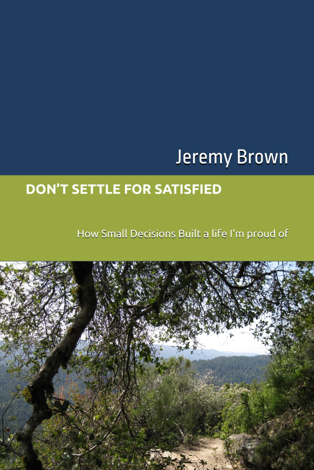 DON’T SETTLE FOR SATISFIED