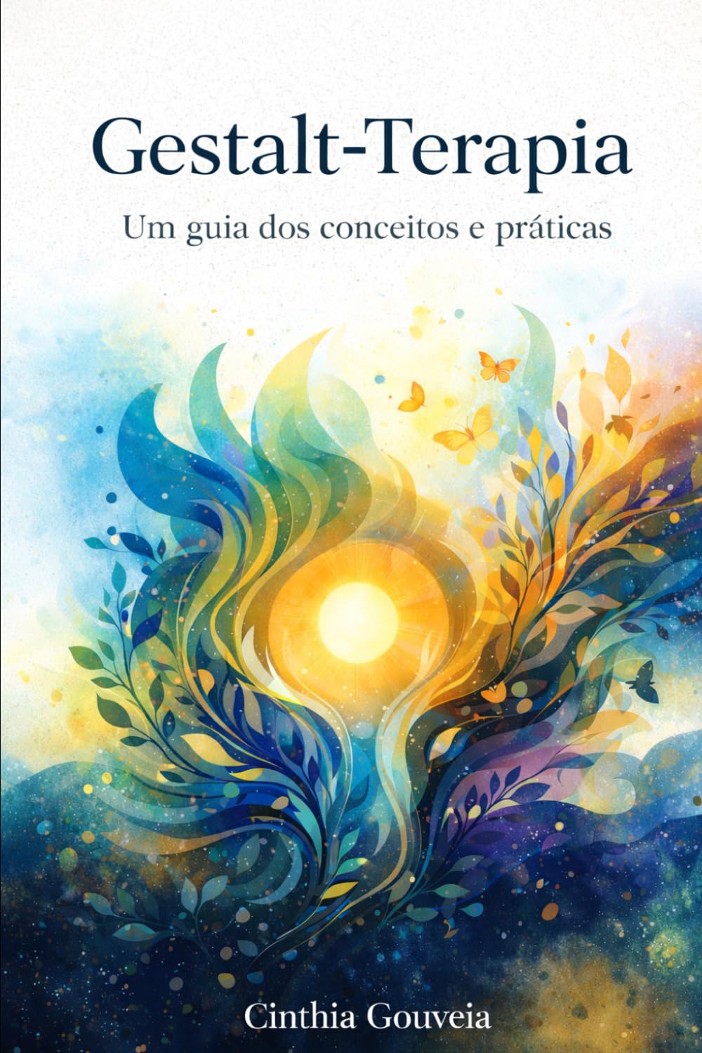 Gestalt-Terapia: Um guia dos conceitos e práticas