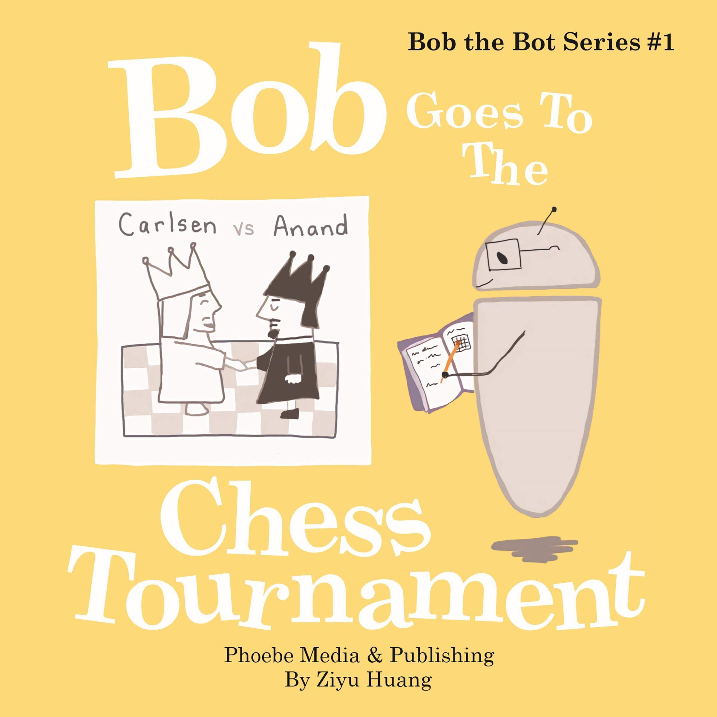 Cover art for Bob Goes to the Chess Tournament: How Robot and AI Works