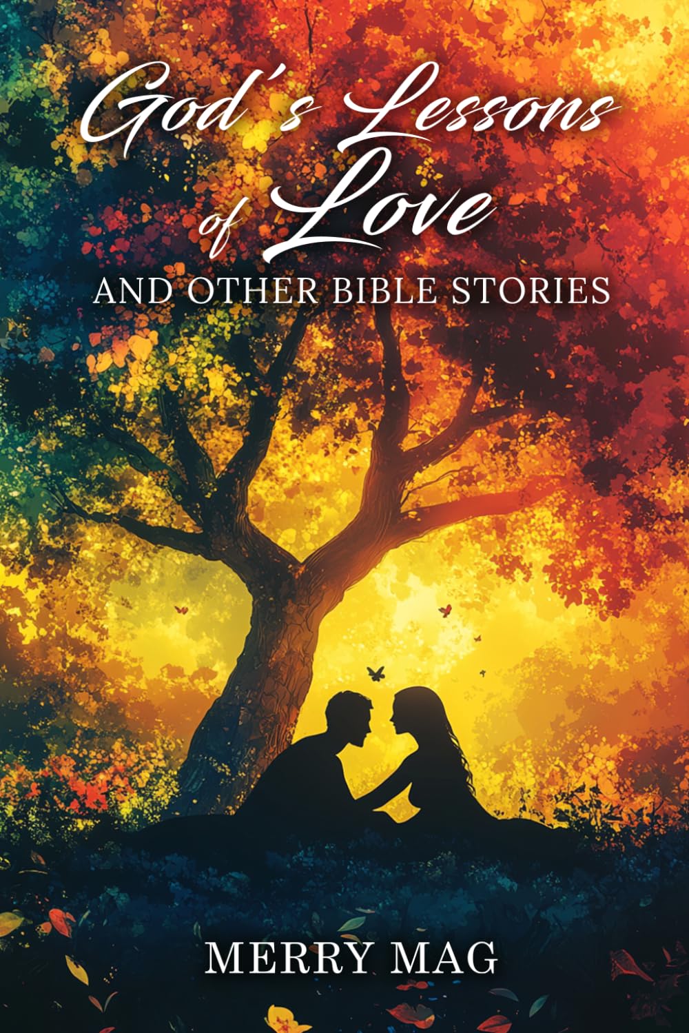 God’s Lessons of Love And Other Bible Stories