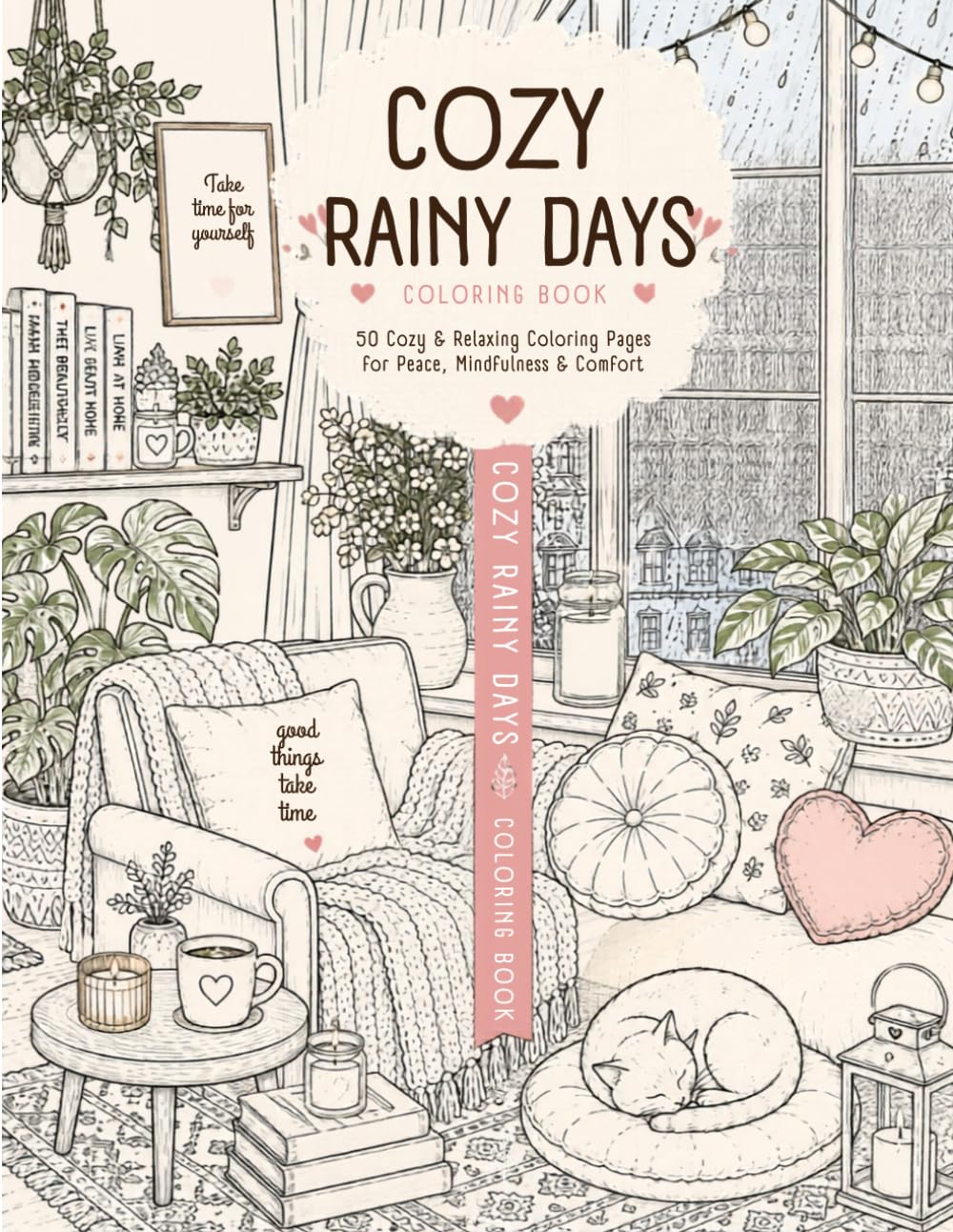 Cozy Rainy Days Coloring Book for Adults: 50 Relaxing Hygge Rooms, Cozy Spaces, and Peaceful Rainy Scenes for Stress Relief and Relaxation