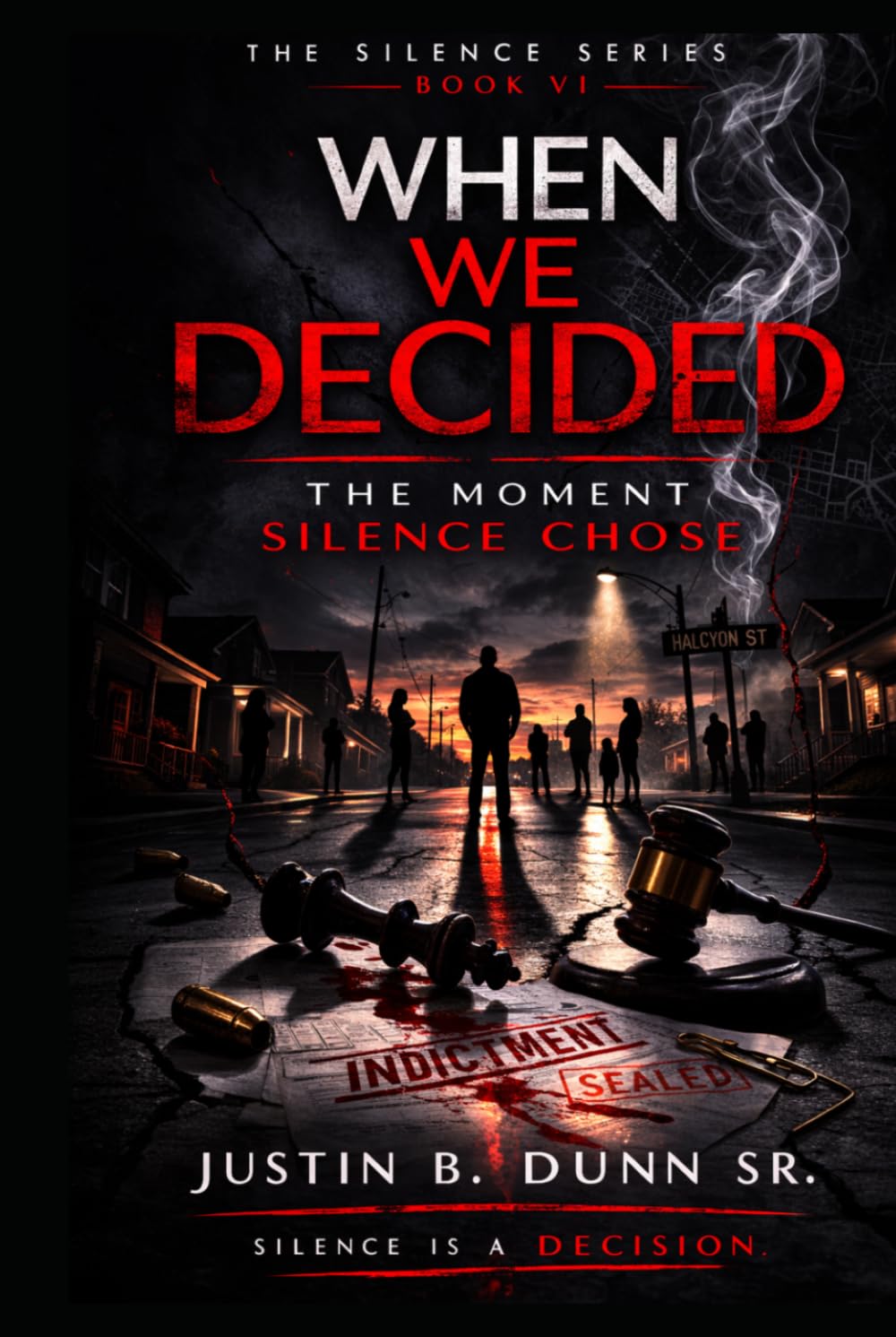 When We Decided: The Moment Silence Chose (SOMEBODY LET IT HAPPEN Silence Is a Decision)