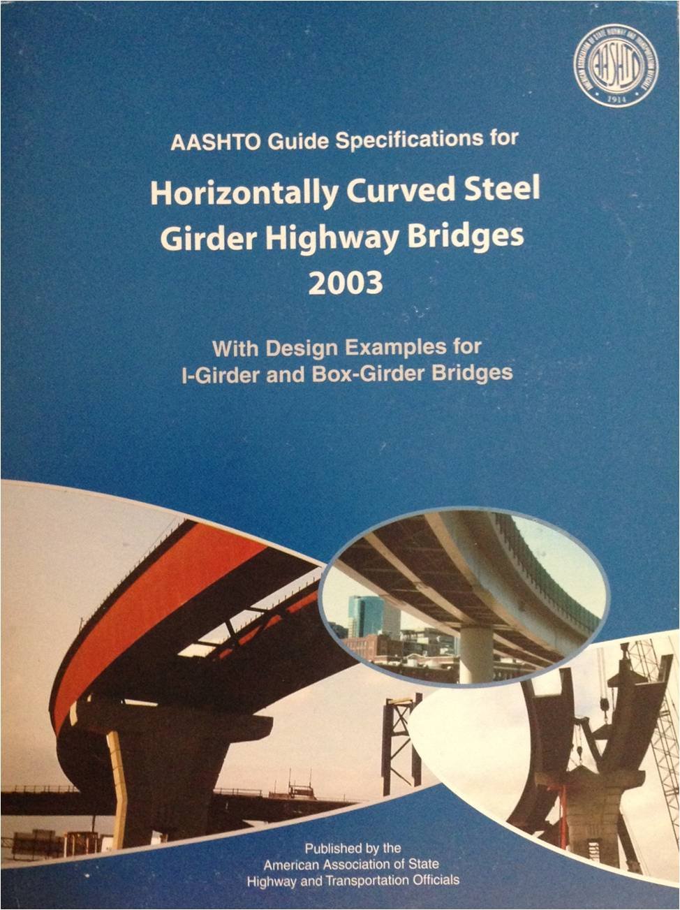 Buy AASHTO Guide Specifications for Horizontally Curved Steel Girder