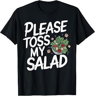 Please Toss My Salad Tossing Humorous Word Pun Meme Womens T-Shirt