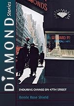 Diamond Stories: Enduring Change on 47th Street (The Anthropology of Contemporary Issues)