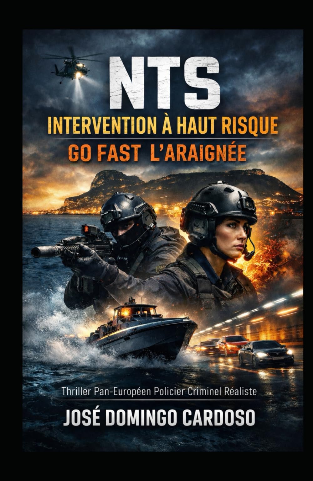 NTS INTERVENTION A HAUT RISQUE - GO FAST L'ARAIGNÉE: Une guerre menée à haute vitesse, sur mer, sur route, dans les ports, les tunnels et les zones industrielles d’Europe. ÉDITION LIMITÉE