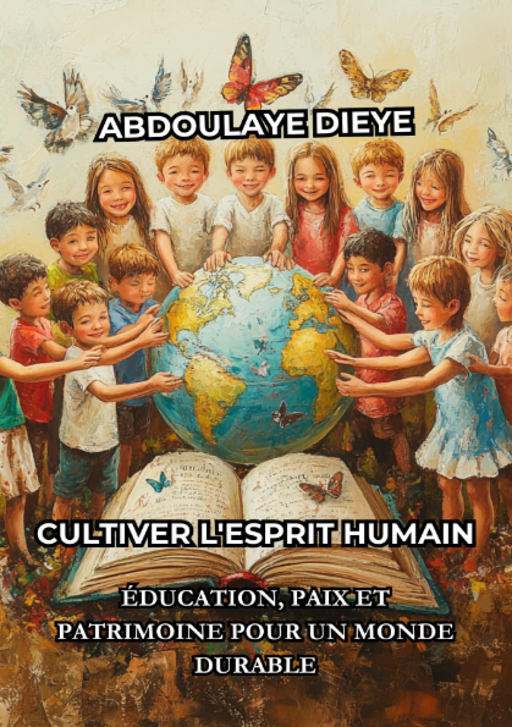 Cultiver l’Esprit Humain: Éducation, Paix and Patrimoine pour un Monde Durable