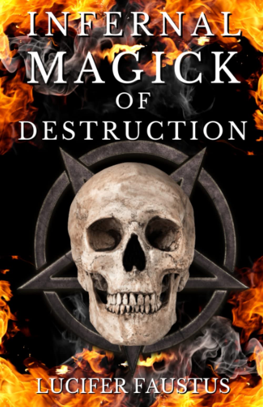 Infernal Magick of Destruction