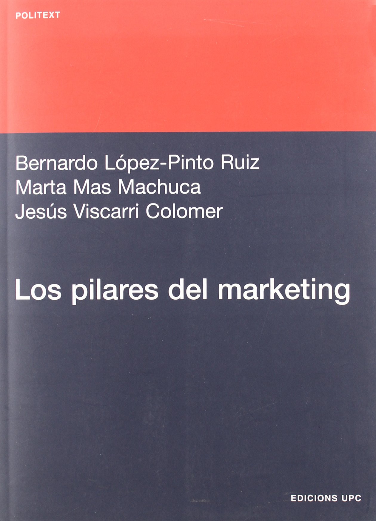 Los Pilares del Marketing: 180 (Politext)