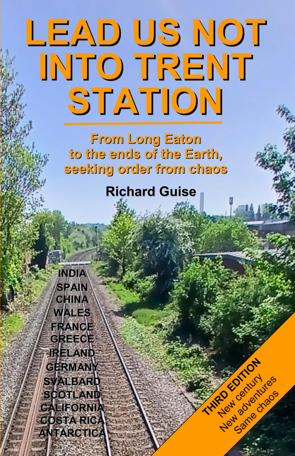 Lead Us Not Into Trent Station: From Long Eaton to the ends of the Earth, seeking order from chaos
