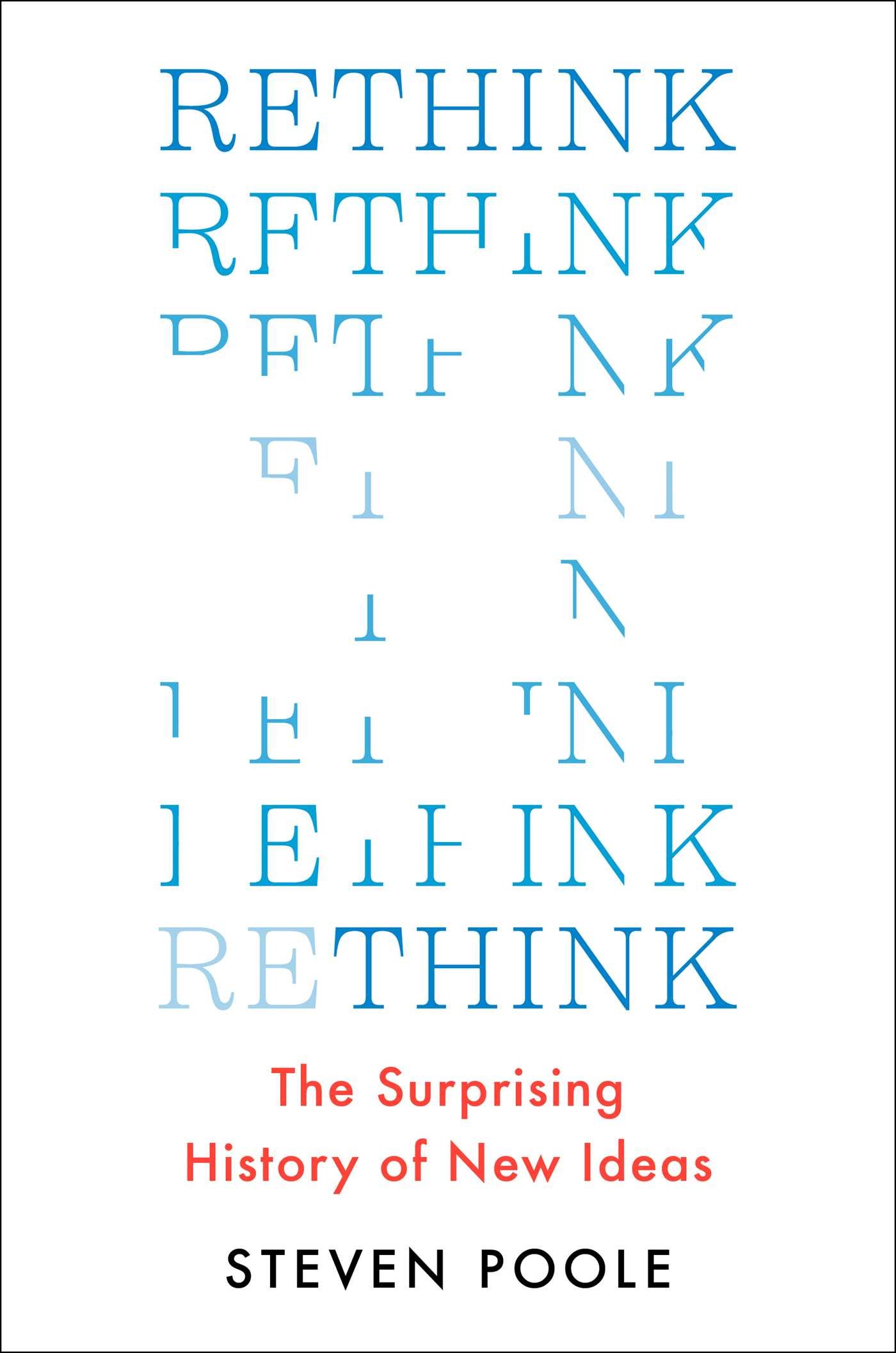 Rethink: The Surprising History of New Ideas cover