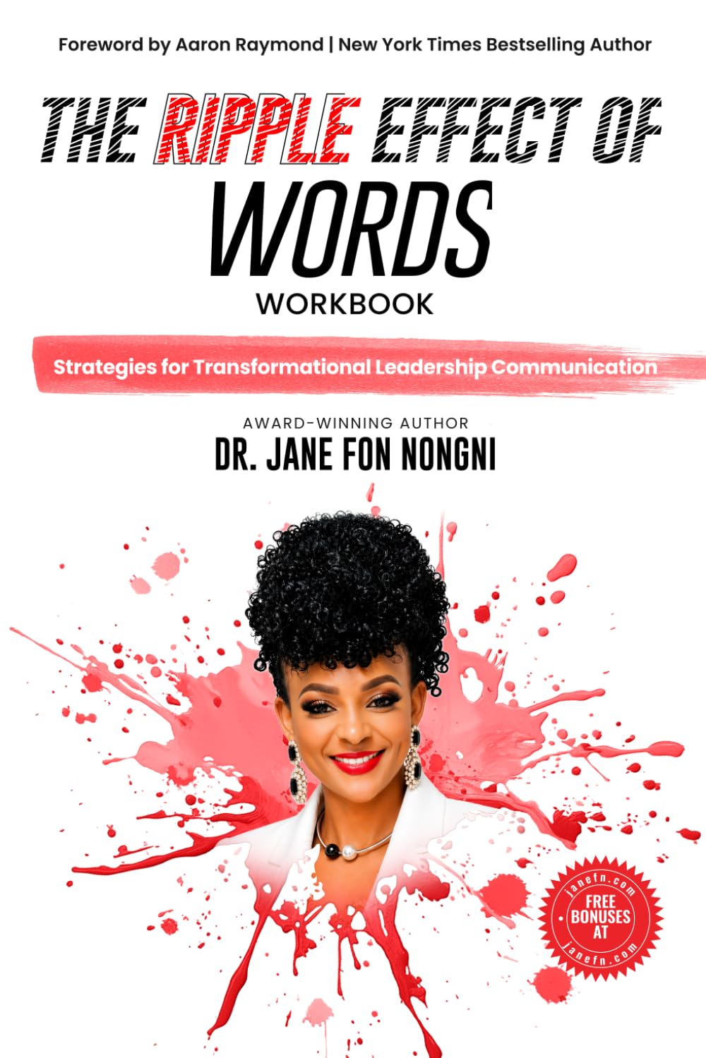 The Ripple Effect of Words Workbook: Strategies for Transformational Leadership Communication