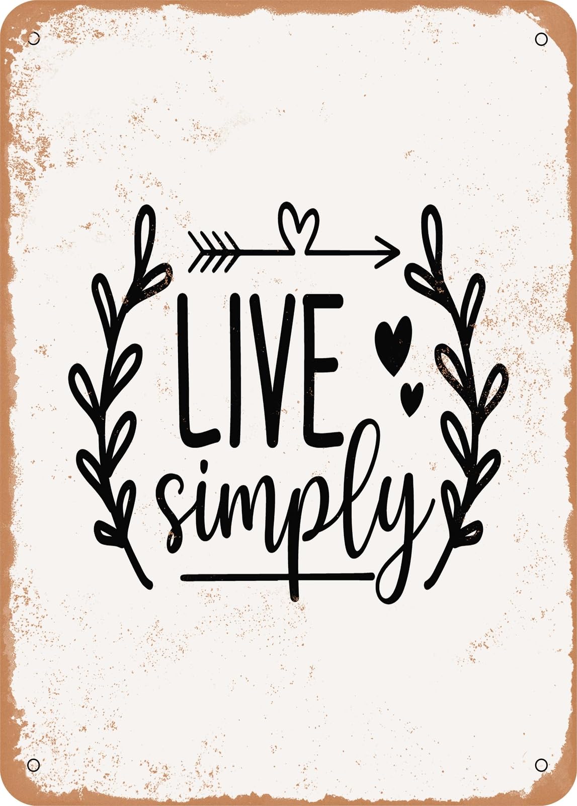 Metal Sign - Live Simply - Vintage Rusty Look home decor